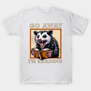 Go Away I'm Reading T-Shirt